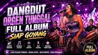 Download lagu 🔥 DANGDUT ORGEN TUNGGAL TERBARU | FULL ALBUM SIAP GOYANG 🎶 | BASS MANTAP mp3