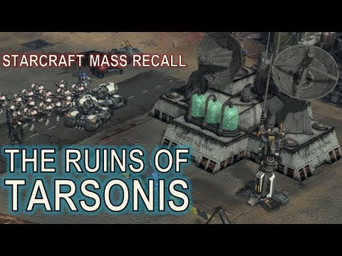 Starcraft Mass Recall 41 - Ruins of Tarsonis
