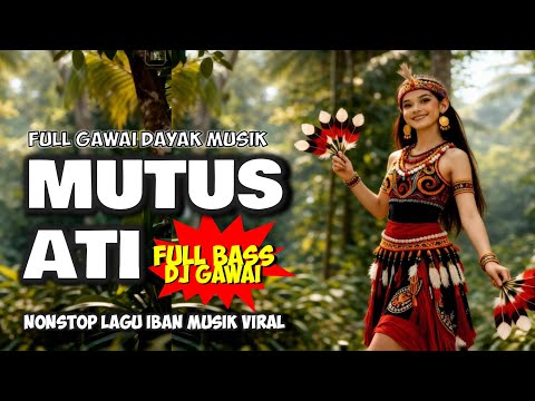 MUTUS ATI | DJ REMIX | LAGU DAYAK IBAN