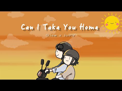 O.lew x JustV | CAN I TAKE YOU HOME | OFFICIAL LYRICS VIDEO