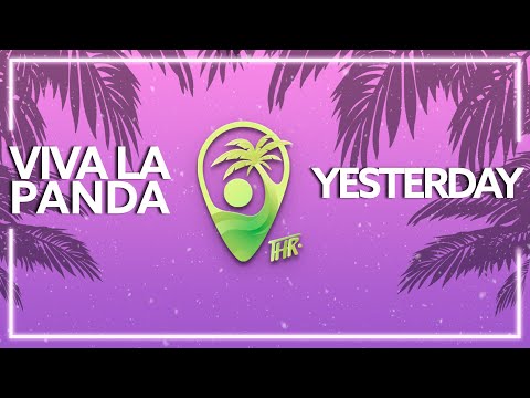 Viva La Panda - Yesterday [Lyric Video]