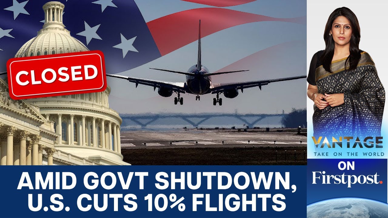 US Cuts 10% of Flights as Historic Government Shutdown Enters Day 37 | Vantage With Palki Sharma
