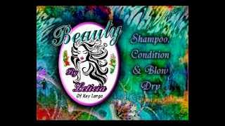 preview picture of video 'Beauty By Leticia Of Key Largo, Shampoo, Conditioning & Blow Dry Service Preview'