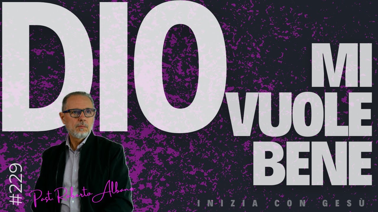 INIZIA CON GESÙ! - "Dio mi vuole Bene"