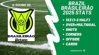 Brazil Brasileirão 2025 Stats @ Round 30 | OverGolStats