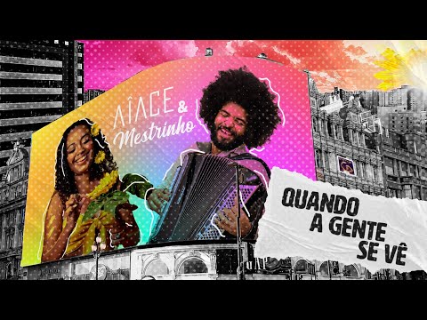 Aiace e Mestrinho | Quando A Gente Se Vê