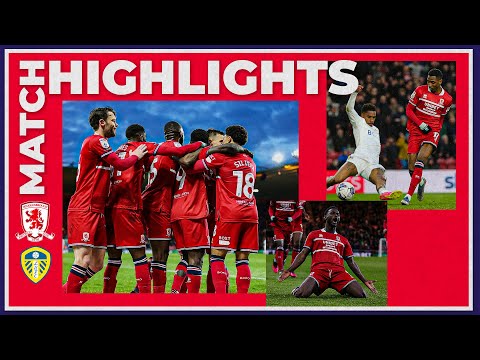 Match Highlights | Boro 3 Leeds United 4