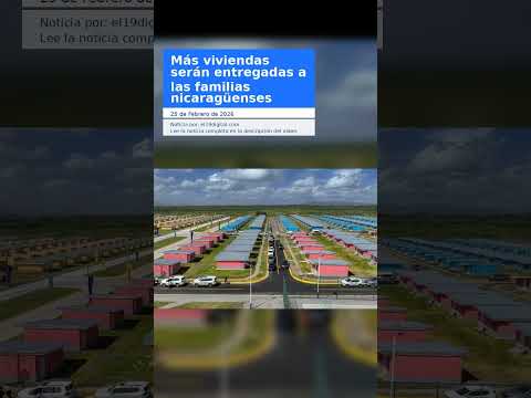 Más viviendas serán entregadas a las familias nicaragüenses
