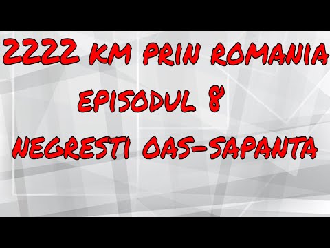 2200km prin ROMANIA Ep.8: NEGRESTI OAS - CERTEZE - SAPANTA
