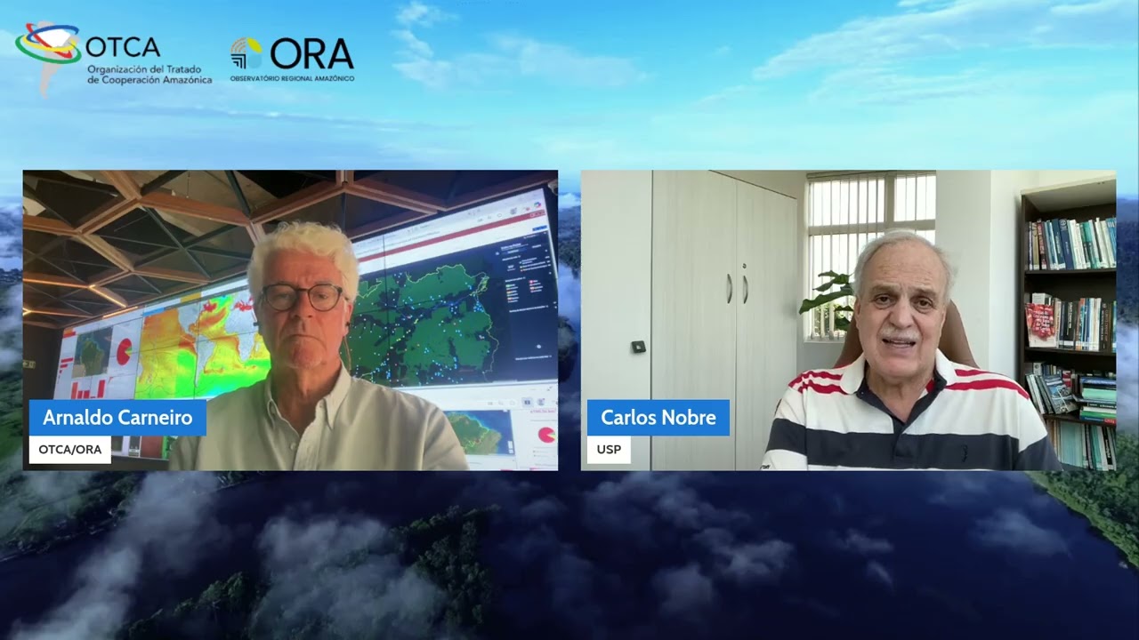 Webinário ORA com Carlos Nobre | OTCA