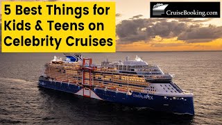 5 Best Things for Kids & Teens on Celebrity Cruises | CruiseBooking.com