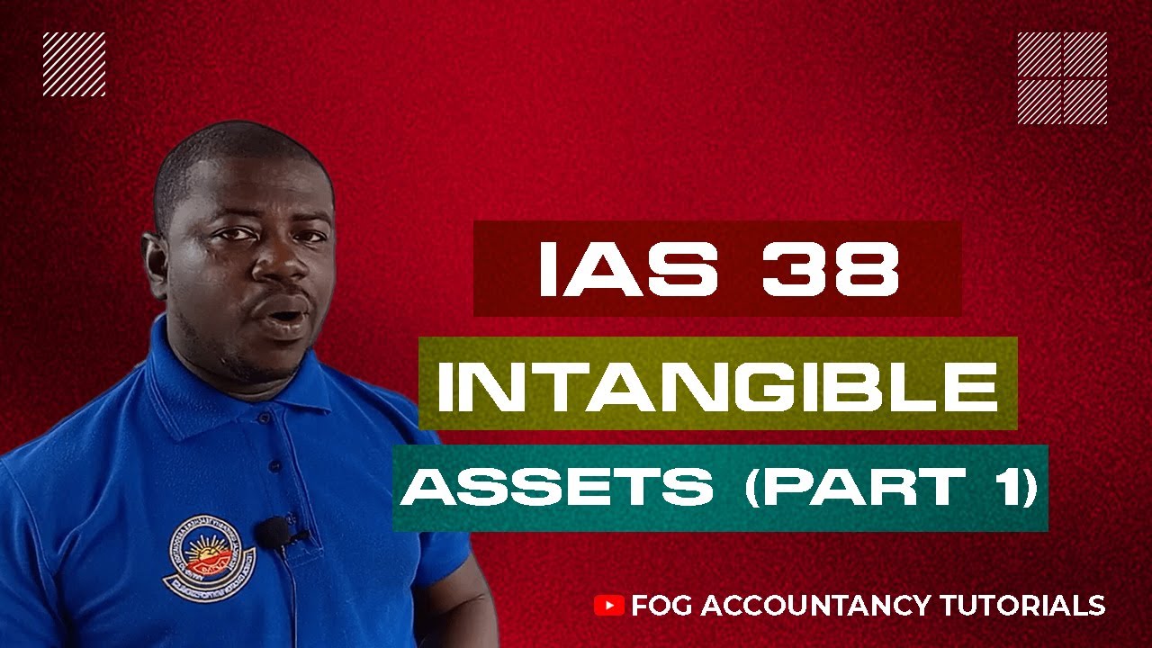 IAS 38 - INTANGIBLE ASSETS (PART 1)