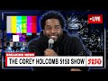 Mr. Holcomb vs. Disrespect & Lies — The Corey Holcomb 5150 Show 3/19/24 Darlene Ortiz & Kraig Smith