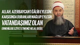 Allah, Azerbaycan'ı Ğâlib Eylesin! Karşısında Duran Rus, Pkk, İran Ordularını Mağlûb Eylesin!