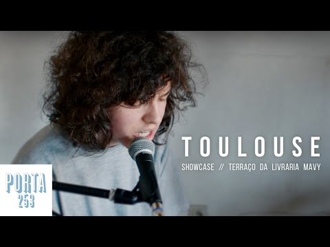 TOULOUSE // Ao vivo na Porta 253
