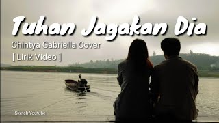 Download lagu TUHAN JAGAKAN DIA - CHINTYA GABRIELLA COVER [ LIRIK VIDEO 🎶 ] mp3