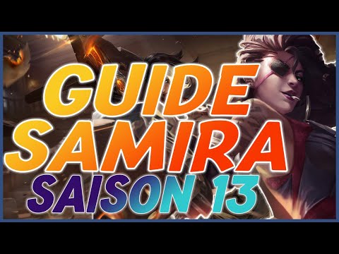 TEYQ - SAMIRA ADC FR GUIDE: HOW TO PLAY SAMIRA ADC ? SAMIRA ADC FR TUTORIAL | SAMIRA SEASON 13 GUIDE
