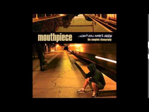 Mouthpiece - Can't Kill What's Inside/Complete Discography