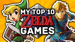 My Top 10 Zelda Games