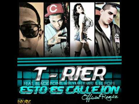 T-Rier Ft Black Point,Melymel & El Pope - Esto Es Callejon (Official Remix)