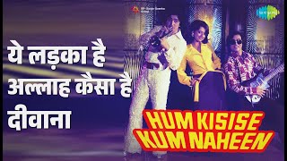Download lagu ये लड़का है अल्लाह कैसा है दीवाना | Hum Kisise Kum Naheen | Asha Bhosle | Mohammed Rafi Songs mp3