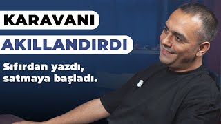 Karavanların Beyni Onun Yazılımı ! | Smartvan - Umut Çanakcı