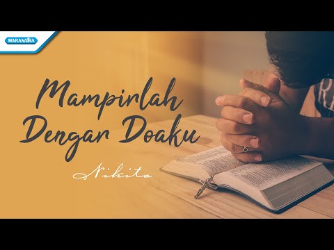 Mampirlah Dengar Doaku - Nikita (with lyric)