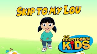 Skip To My Lou - The Countdown Kids | Kids Songs &amp; Nursery Rhymes | Lyric Video