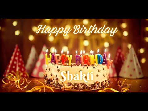 Shakti Happy Birthday | Birthday Songs with name | Birthday Reel | Janmdin | #Ad4beloved