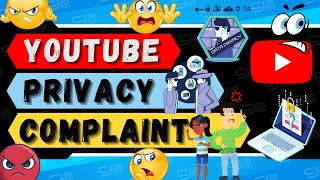 How To File ✏️ A YouTube Privacy Complaint | Should You Do This?
