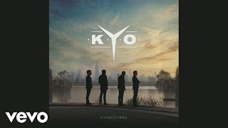Kyo - Les vents contraires (Audio)