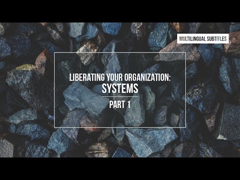 , title : 'Liberating Your Organization: Systems'