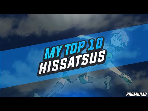 My top 10 Inazuma Eleven Ares no Tenbin Hissatsus