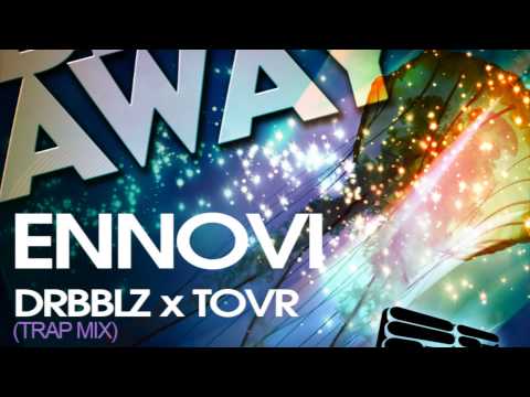 Ennovi - Drift Away (Drbblz x Tovr Mix)