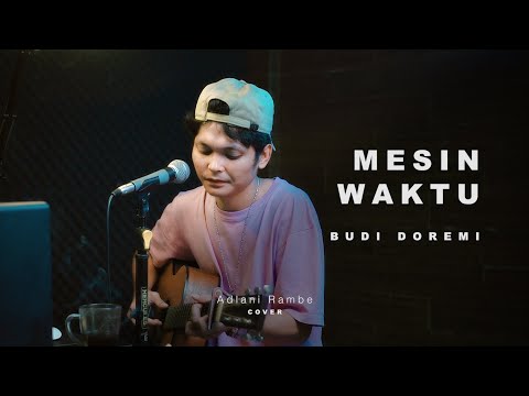 MESIN WAKTU - BUDI DOREMI | Adlani Rambe (Cover)