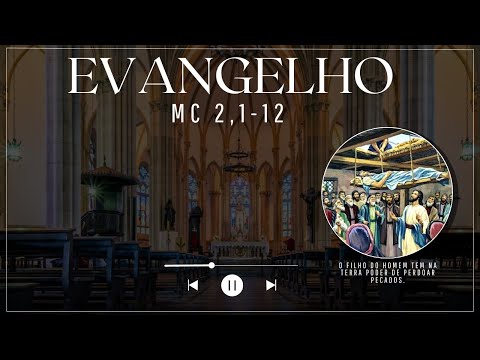 Evangelho de Marcos 2,1-12 com Reflexão - "O Filho do Homem tem na terra poder de perdoar pecados."