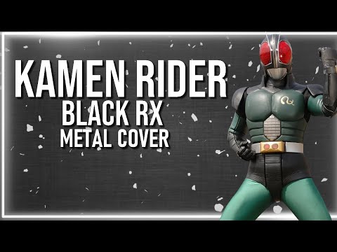 KAMEN RIDER BLACK RX METAL COVER | feat Kai Urusai