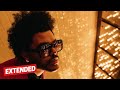 The Weeknd Blinding Lights EXTENDED 10 The Weeknd Blinding Lights EXTENDED 10