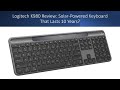 Logitech K980 Review Solar Powered Keyboard That Lasts 10 Years