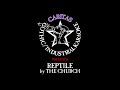 The Church - Reptile - Karaoke w. lyrics - Caritas