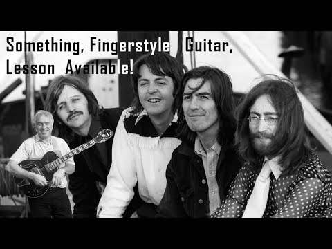 Something, The Beatles, fingerstyle guitar, lesson available