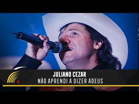 Juliano Cezar - Não Aprendi A Dizer Adeus - Juliano Cezar Ao Vivo