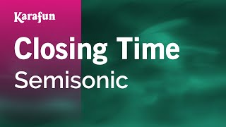 Closing Time - Semisonic | Karaoke Version | KaraFun
