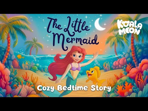 The Little Mermaid Bedtime Story 🐬✨ English Fairy Tales Bedtime Stories for Kids