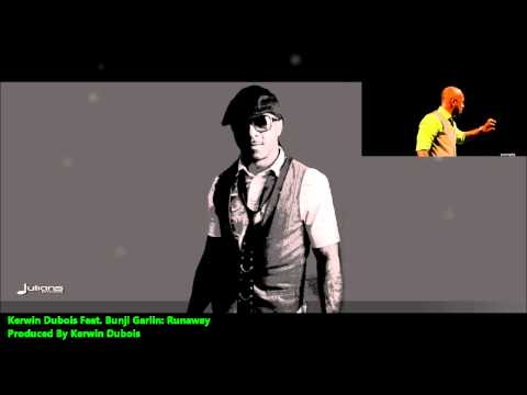 Kerwin Dubois Feat. Bunji Garlin : RUNAWAY [2012 Trinidad Soca][Prod. By Kerwin Dubois]