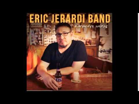 Eric Jerardi Band -  Diggin' That Hole