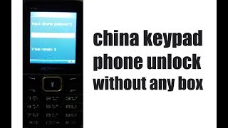china keypad phone unlock without box