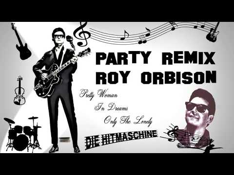 HIT-MASCHINE ROY ORBISON party remix