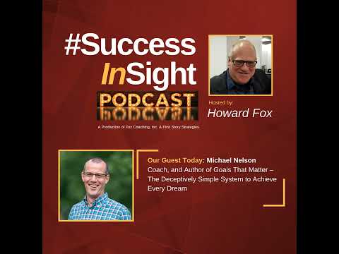 Michael Nelson, Entrepreneur, Coach, and Author of Goals That Matter