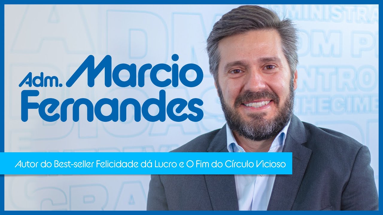 Liderança 4.0: Acreditar, Praticar, Melhorar, Compartilhar | Adm. Marcio Fernandes #59
